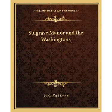 Sulgrave Manor and the Washingtons