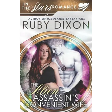 The Alien Assassin's Convenient Wife: An 'In The Stars' Romance Novella