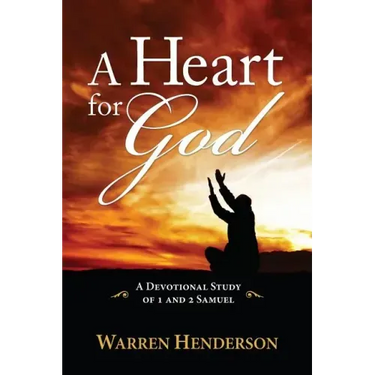 A Heart for God - A Devotional Study of 1 and 2 Samuel