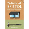 Voices of Bristol: : Gentrification and Us