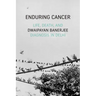 Enduring Cancer: Life, Death, and Diagnosis in Delhi