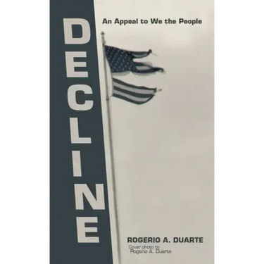 Decline: An Appeal to We the People