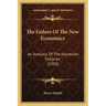 The Failure Of The New Economics: An Analysis Of The Keynesian Fallacies (1959)