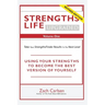 Strengths Life Upgraded, Volume One: Take Your StrengthsFinder Results to the Next Level