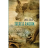 Therese Raquin: A Novel of Passion & Crime