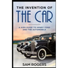 The Invention of the Car: A Kids Guide to Henry Ford and the Automobile
