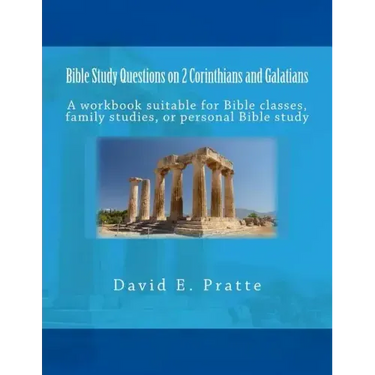 Bible Study Questions on 2 Corinthians and Galatians: A workbook suitable for Bible classes, family studies, or personal Bible study