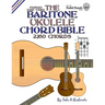 The Baritone Ukulele Chord Bible: DGBE Standard Tuning 2,160 Chords