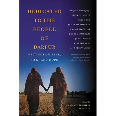 Dedicated to the People of Darfur: Writings on Fear, Risk, and Hope