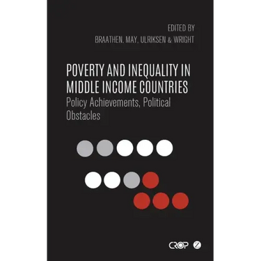 Poverty and Inequality in Middle Income Countries: Policy Achievements, Political Obstacles