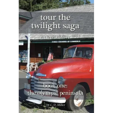 Tour the Twilight Saga Book One: The Olympic Peninsula
