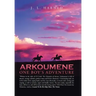 Arkoumene: One Boy's Adventure
