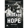 The Embrace of Hope: A Novel Based on the Life of Frank Capra