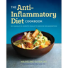 The Anti Inflammatory Diet Cookbook: No Hassle 30-Minute Recipes to Reduce Inflammation