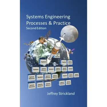 Systems Engineering Processes and Practice: Second Edition