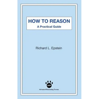 How to Reason: A Practical Guide