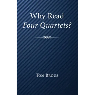 Why Read Four Quartets?