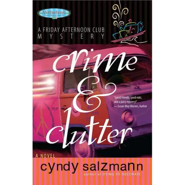 Crime and Clutter: A Friday Afternoon Club Mystery