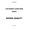Can Norway learn from China?: School Quality