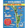 Boca Grande, Florida Giant Book of Fun: Coloring Pages, Games, Activity Pages, Journal Pages, and special Boca Grande memories! Fun for Kids and Great
