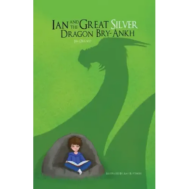 Ian and The Great Silver Dragon Bry-Ankh