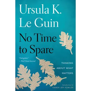 No Time to Spare: Thinking about What Matters