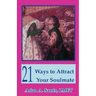 21 Ways to Attract Your Soulmate