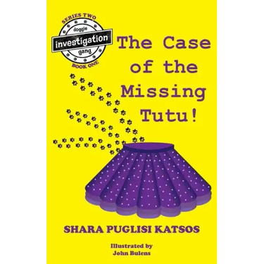 Doggie Investigation Gang, (DIG) Series: Book Four: The Case of the Missing Tutu