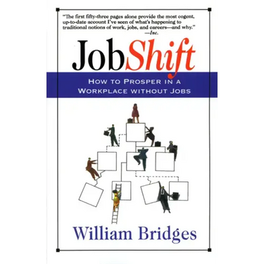Jobshift: How to Prosper in a Workplace Without Jobs