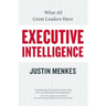 Executive Intelligence: What All Great Leaders Have