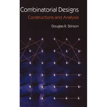 Combinatorial Designs: Constructions and Analysis
