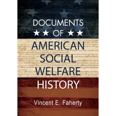 Documents of American Social Welfare History