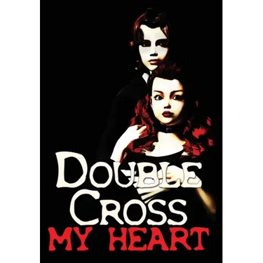 Double-Cross My Heart