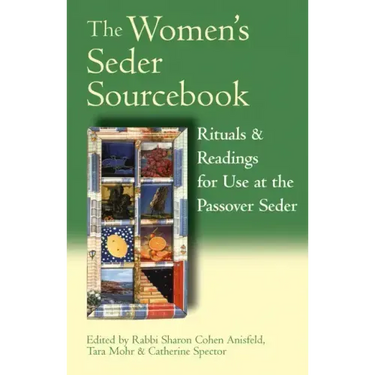 The Women's Seder Sourcebook: Rituals & Readings for Use at the Passover Seder