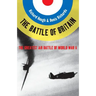 Battle of Britain: The Greatest Air Battle of World War II