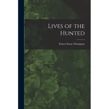 Lives of the Hunted