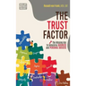 Trust Factor: The Missing Key to Unlocking Business and Personal Success