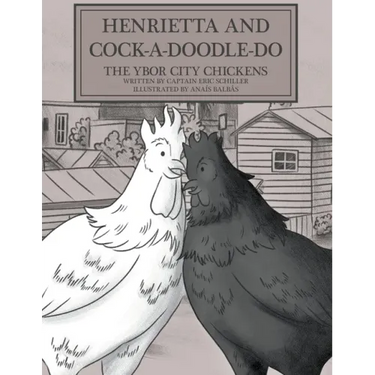 Henrietta and Cock-a-doodle-do: The Ybor City Chickens