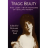 Tragic Beauty: The Lost 1914 Memoirs of Evelyn Nesbit