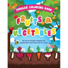 Toddler Coloring Book Fruits and Vegetables: 50 Big & Simple Images For Beginners Learning How To Color, Ages 2-4, 8.5 x 11 Inches (21.59 x 27.94 cm)