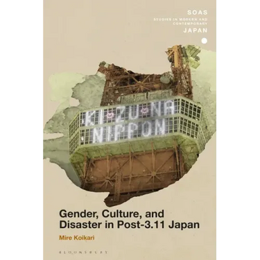 Gender, Culture, and Disaster in Post-3.11 Japan