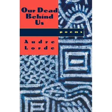 Our Dead Behind Us: Poems