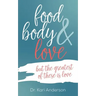 food, body, & love