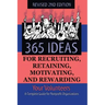 365 Ideas for Recruiting, Retaining, Motivating and Rewarding Your Volunteers: A Complete Guide for Non-Profit Organizations