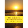 Bible Study Guide - 28 Fundamental Beliefs: 28 Fundamental Beliefs