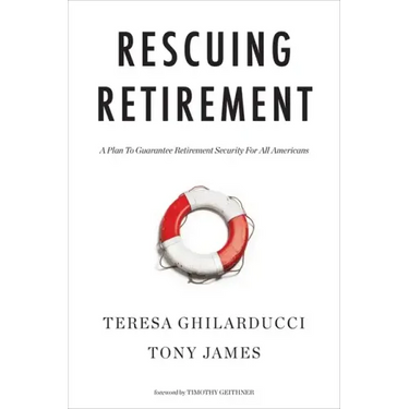 Rescuing Retirement: A Plan to Guarantee Retirement Security for All Americans