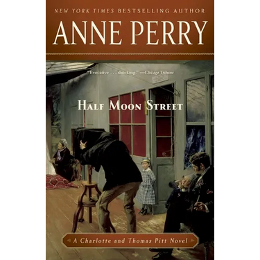 Half Moon Street: Half Moon Street: A Charlotte and Thomas Pitt Novel