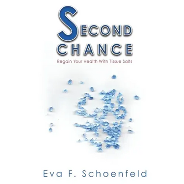 Second Chance: Regain your health with tissue salts