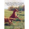 Canine Form Follows Function: Separating Fact from Fiction