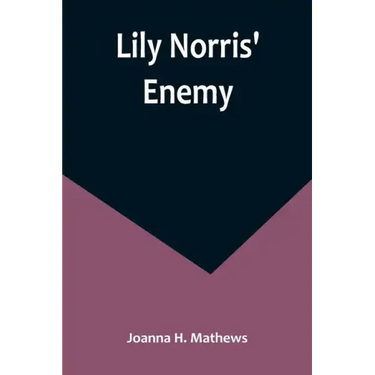Lily Norris' Enemy